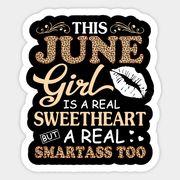 This June Girl Is A Real Sweetheart A Real Smartass Too Sticker by joandraelliot